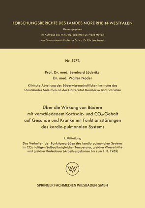 Über die Wirkung von Bädern mit verschiedenem Kochsalz- und CO2-Gehalt auf Gesunde und Kranke mit Funktionsstörungen des kardio-pulmonalen Systems von Lüderitz,  Bernhard, Noder,  Walter