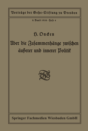 Über die Zusammenhänge zwischen äußerer und innerer Politik von Oncken,  Hermann