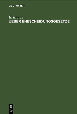 Ueber Ehescheidungsgesetze von Krause,  H.