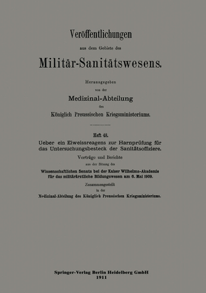 Über ein Eiweissreagens zur Harnprüfung für das Untersuchungsbesteck der Sanitätsoffiziere von Wissenschaftliche Senats