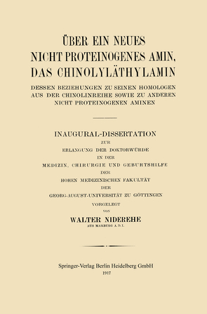 Über ein neues nicht proteinogenes Amin, das Chinolyläthylamin, dessen Beziehungen zu seinen Homologen aus der Chinolinreihe sowie zu anderen nicht proteinogenen Aminen von Niderehe,  Walter