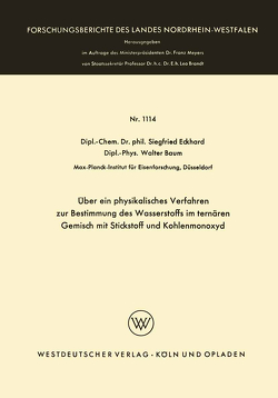 Über ein physikalisches Verfahren zur Bestimmung des Wasserstoffs im ternären Gemisch mit Stickstoff und Kohlenmonoxyd von Eckhard,  Siegfried