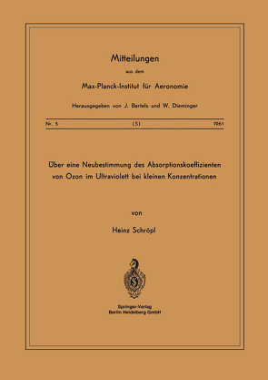 Über eine Neubestimmung des Absorptionskoeffizienten von Ozon im Ultraviolett bei Kleinen Konzentrationen von Schröpl,  H.