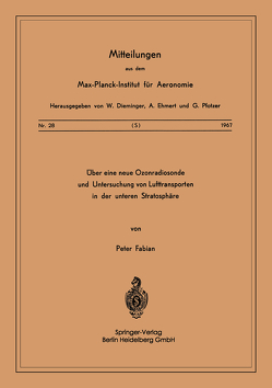 Über eine Neue Ozonradiosonde und Untersuchung von Lufttransporten in der Unteren Stratosphäre von Fabian,  P.