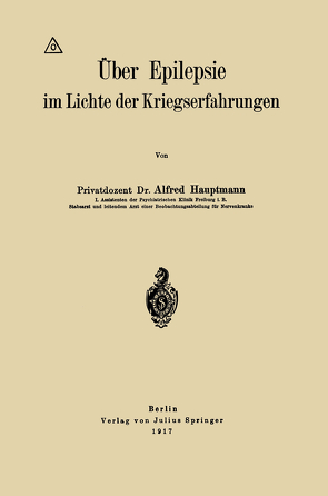 Über Epilepsie im Lichte der Kriegserfahrungen von Hauptmann,  Alfred