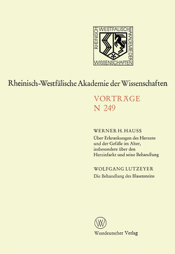 Über Erkrankungen des Herzens und der Gefäße im Alter, insbesondere über den Herzinfarkt und seine Behandlung. Die Behandlung des Blasensteins von Hauss,  Werner H.