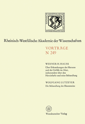 Über Erkrankungen des Herzens und der Gefäße im Alter, insbesondere über den Herzinfarkt und seine Behandlung. Die Behandlung des Blasensteins von Hauss,  Werner H.