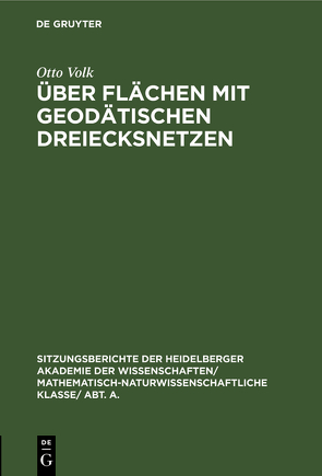 Über Flächen mit geodätischen Dreiecksnetzen von Volk,  Otto