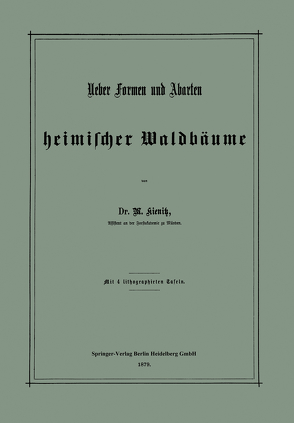 Ueber Formen und Abarten heimischer Waldbäume von Kienitz,  Max