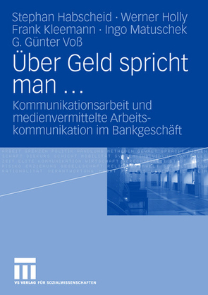 Über Geld spricht man … von Habscheid,  Stephan, Holly,  Werner, Kleemann,  Frank, Matuschek,  Ingo, Voß,  G. Günter