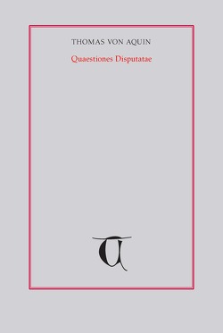 Über Gottes Vermögen. Teilband 3. Über die Einung des menschgewordenen Fleisches von Grotz,  Stephan, Schönfeld,  Andreas, Thomas von Aquin