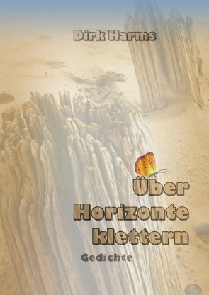 Über Horizonte klettern von Harms,  Dirk