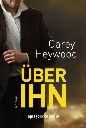 Über ihn von Heywood,  Carey, Ottmüller,  Beatrix