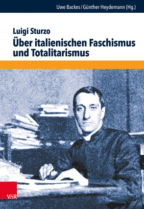 Über italienischen Faschismus und Totalitarismus von Backes,  Uwe, Heydemann,  Günther, Sturzo,  Luigi