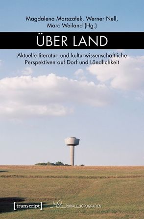 Über Land von Marszalek,  Magdalena, Nell,  Werner, Weiland,  Marc