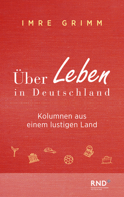 Über Leben in Deutschland von Grimm,  Imre