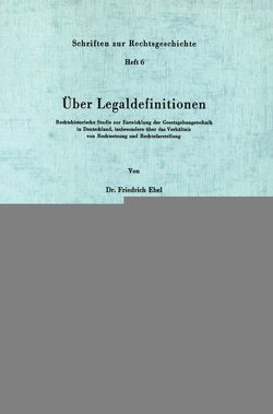 Über Legaldefinitionen. von Ebel,  Friedrich