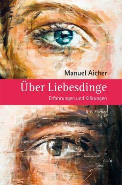 Über Liebesdinge von Aicher,  Manuel