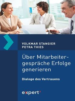 Über Mitarbeitergespräche Erfolge generieren von Stangier,  Volkmar, Thies,  Petra