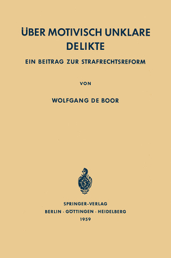 Über Motivisch Unklare Delikte von Boor,  Wolfgang de, Klein,  P.