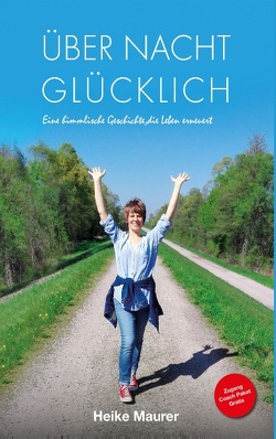 Über Nacht glücklich von Maurer,  Heike