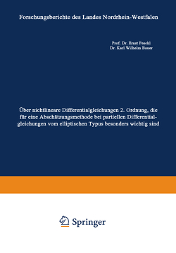 Über nichtlineare Differentialgleichungen 2. Ordnung, die für eine Abschätzungsmethode bei partiellen Differentialgleichungen vom elliptischen Typus besonders wichtig sind von Bauer,  Karl Wilhelm, Peschl,  Ernst