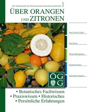 Über Orangen und Zitronen von Baumgartner,  Thomas, Fischer-Colbrie,  Peter, Gröschel,  Claudia, Kalous,  Elisabeth, Karner,  Heimo, Klock,  Peter