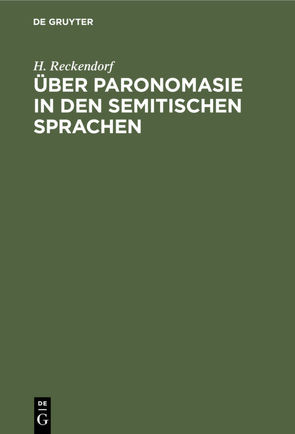 Über Paronomasie in den semitischen Sprachen von Reckendorf,  H.