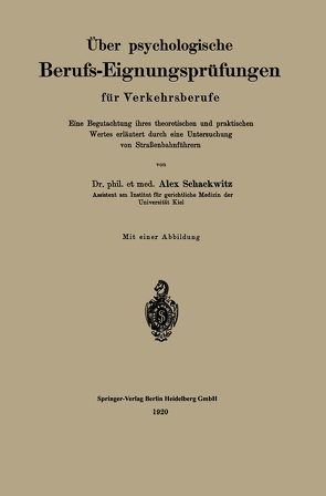 Über psychologische Berufs-Eignungsprüfungen für Verkehrsberufe von Schackwitz,  Alex