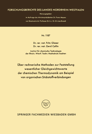 Über rechnerische Methoden zur Feststellung wesentlicher Gleichgewichtswerte der chemischen Thermodynamik am Beispiel von organischen Stickstoffverbindungen von Glaser,  Fritz