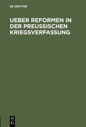 Ueber Reformen in der preußischen Kriegsverfassung