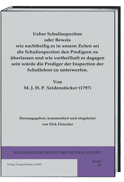 Ueber Schulinspection oder Beweis wie nachtheilig es in unsern Zeiten sei die Schulinspection den Predigern zu überlassen und wie vortheilhaft es dagegen sein würde die Prediger der Inspection der Schullehrer zu unterwerfen. von Fleischer,  Dirk