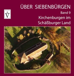 Über Siebenbürgen – Band 9 von Drotloff,  Hansotto, Muntean,  Bogdan, Roth,  Anselm, Sopa,  Ovidiu