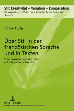 Über Stil in der französischen Sprache und in Texten von Fuchs,  Volker