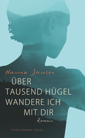 Über tausend Hügel wandere ich mit dir von Jansen,  Hanna