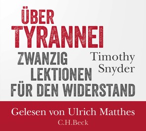 Über Tyrannei von Matthes,  Ulrich, Snyder,  Timothy, Wirthensohn,  Andreas