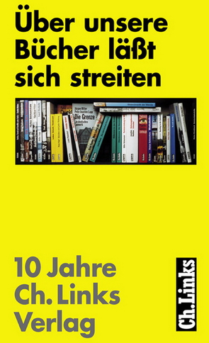 Über unsere Bücher läßt sich streiten von Härtel,  Christian, Links,  Christoph