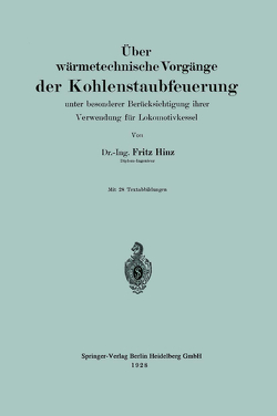 Über wärmetechnische Vorgänge der Kohlenstaubfeuerung von Hinz,  Fritz