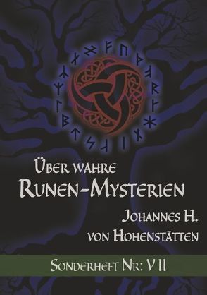 Über wahre Runen-Mysterien von Hohenstätten,  Johannes H. von