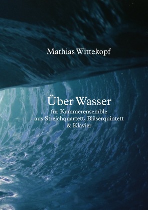 Über Wasser von Wittekopf,  Mathias