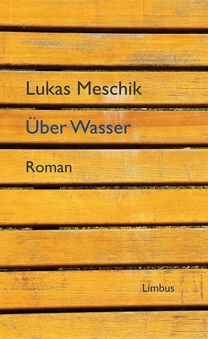 Über Wasser von Meschik,  Lukas