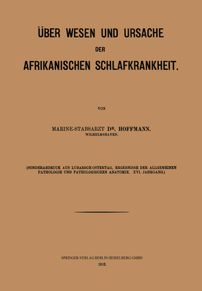 Über Wesen und Ursache der afrikanischen Schlafkrankheit von Hoffmann,  Wilhelm H.