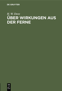 Über Wirkungen aus der Ferne von Dove,  H. W.