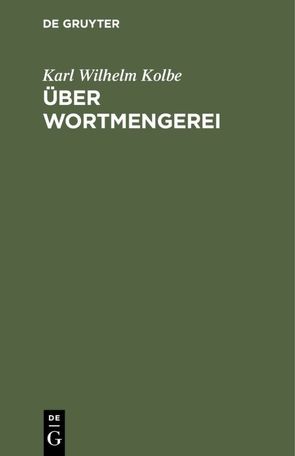 Über Wortmengerei von Kolbe,  Karl Wilhelm