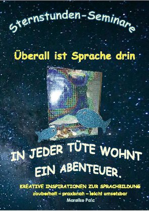 Überall ist Sprache drin von Paic,  Mareike, Seminare,  Sternstunden