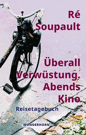 Überall Verwüstung. Abends Kino von Metzner,  Manfred, Soupault,  Ré