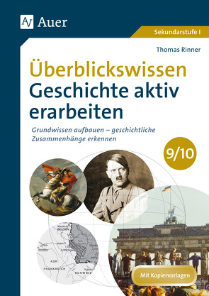 Überblickswissen Geschichte aktiv erarbeiten 9/10 von Rinner,  Thomas