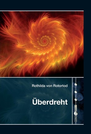 Überdreht von von Rotortod,  Rothilda