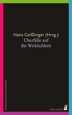 Überfälle auf die Wirklichkeit von Geißlinger,  Hans