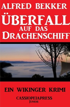 Überfall auf das Drachenschiff von Bekker,  Alfred